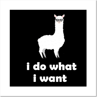 funny llama design gift idea  : llama i do what i want Posters and Art